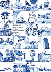 Monumentendag in teken van industrieel erfgoed Trefwoorden: industrie, monumenten,
