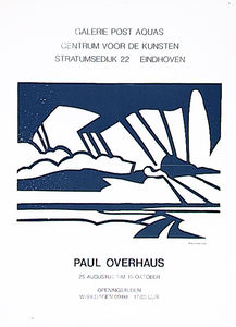 Tentoonstelling van Paul Overhaus in Galerie Post Aquas bij Centrum voor de Kunsten